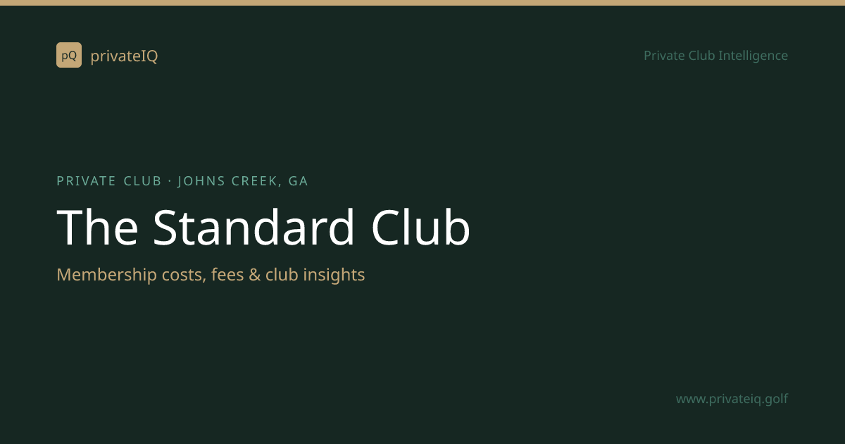 The Standard Club | Golf Club in Johns Creek, GA | privateIQ | privateIQ