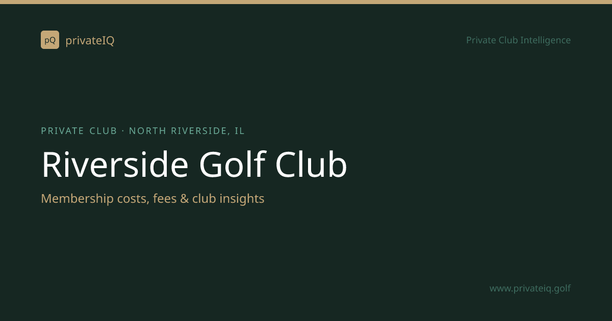 Riverside Golf Club | Golf Club in North Riverside, IL | privateIQ ...