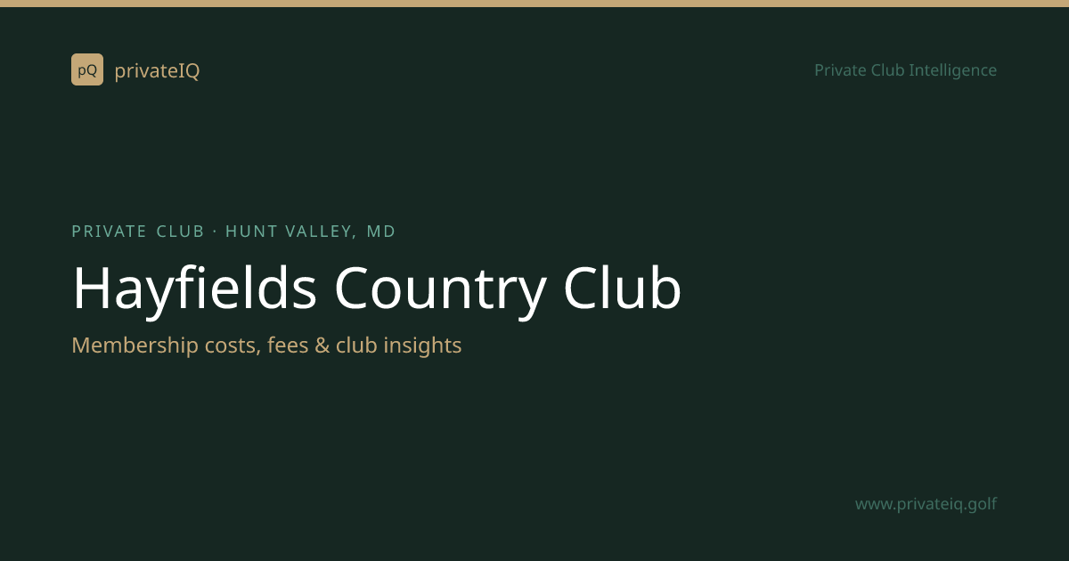 Hayfields Country Club | Country Club in Hunt Valley, MD | privateIQ ...